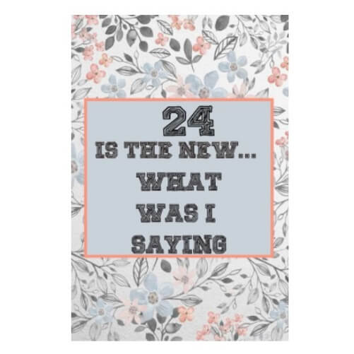 24-is-the-New-Notebook-24th-birthday-gifts