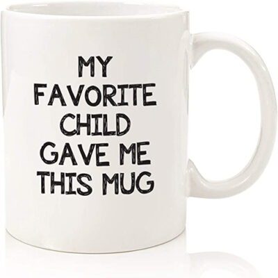 "My Favorite Child Give Me This Mug"