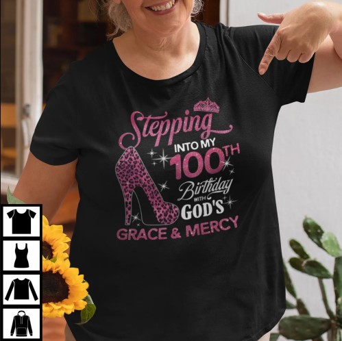 Stepping-Into-My-100th-Birthday-With-Gods-Grace-And-Mercy-Shirt-100th-birthday-gifts