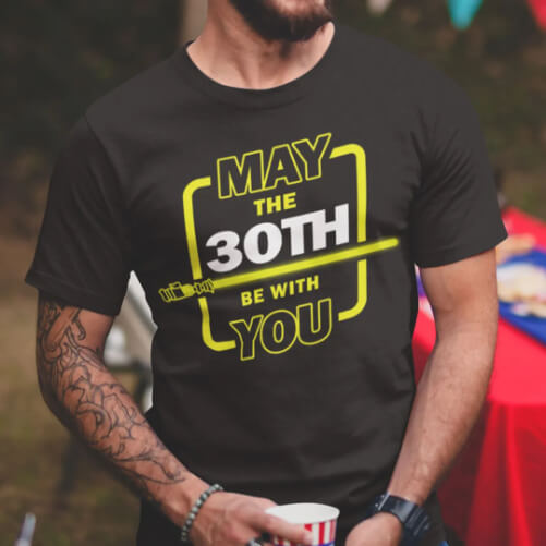 30th-Birthday-Shirt-May-The-30th-Be-With-You-30th-birthday-gifts