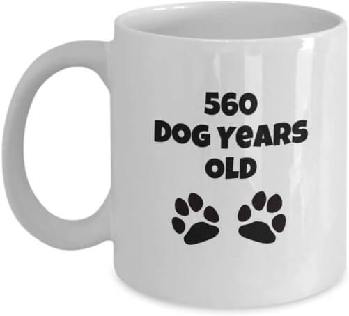 560-Dog-Years-Old-Funny-Coffee-Mug-Cup-80th-birthday-gifts-grandma