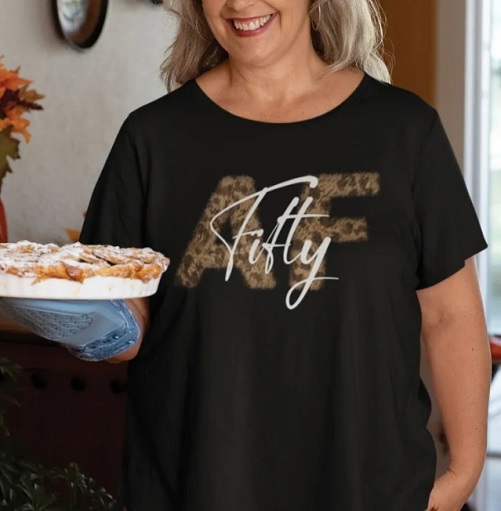 Fifty-AF-shirt-50th-birthday-gifts-mom
