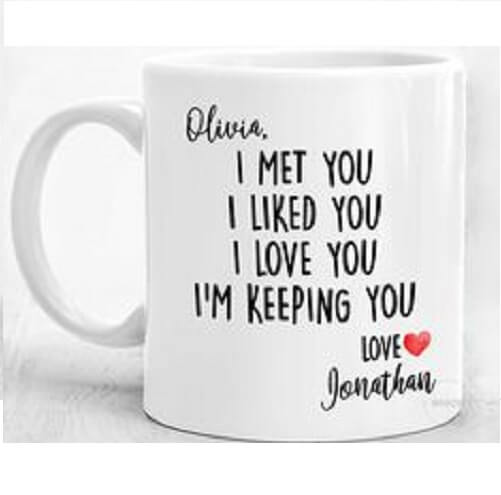 Personalized-I-Met-You-I-Liked-You-I-Love-You-Im-Keeping-You-Mug-50th-anniversary-gifts-for-wife