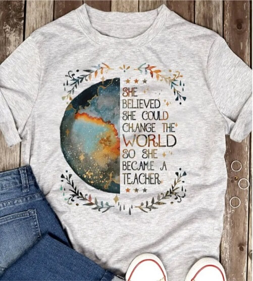She-Believed-She-Could-Change-The-World-Earth-T-shirt-funny-teacher-gifts