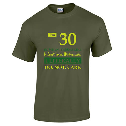 Shirt-I-Don_t-Care-Because-I-Literally-Do-Not-as-30th-birthday-gifts-husband
