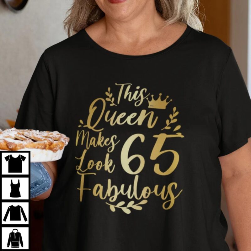 This-Queen-Makes-65-Years-Old-Look-Fabulous-Shirt-65th-birthday-gifts