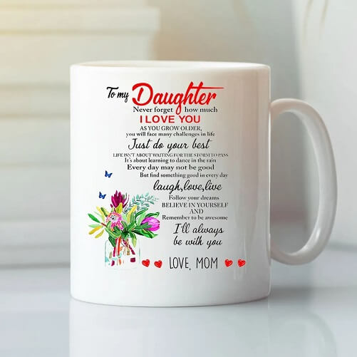 To-My-Daughter-I-Love-You-Mug-birthday-gifts-daughter