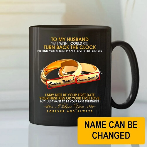 To-My-Husband-I-Wish-I-Could-Turn-Back-The-Clock-Mug-50th-wedding-anniversary-gifts