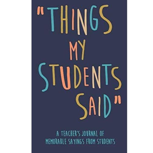 Things-my-students-said-journal