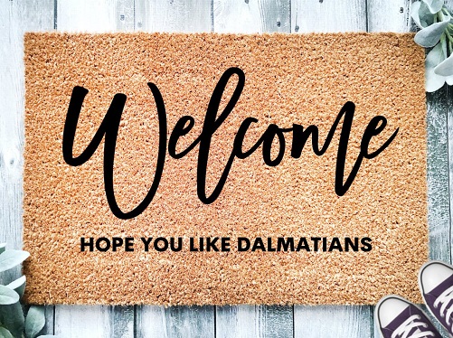 I Hope You Like Dalmatians Doormat