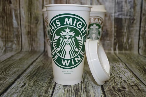Starbucks Coffee "This Might Be Wine" Cup