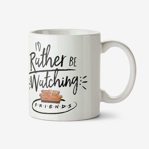I’d Rather Be Watching Friends Mug