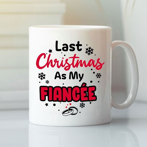 Last Christmas As My Fiancee Mug