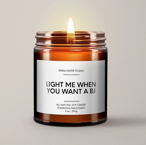 Light me when you want a BJ Soy Candle