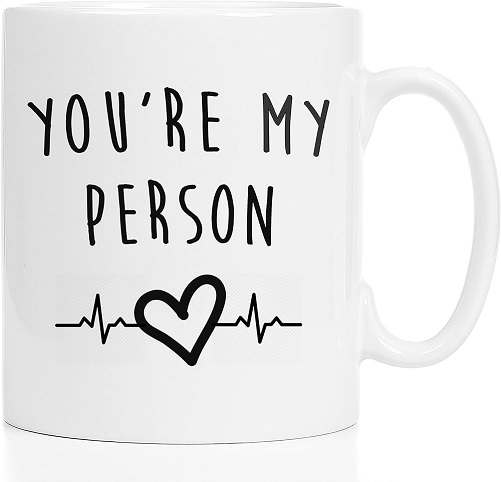 You're My Person Coffee Mug best personalized anniversary gifts