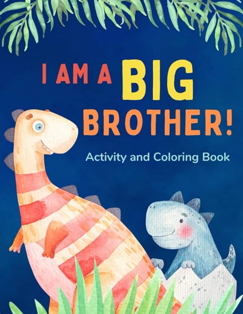 I am a Big Brother Activity and Colouring Book