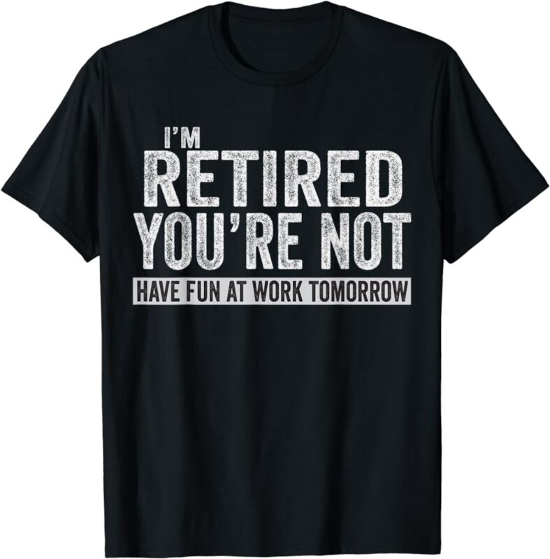 Funny T-Shirt retire gift ideas for women
