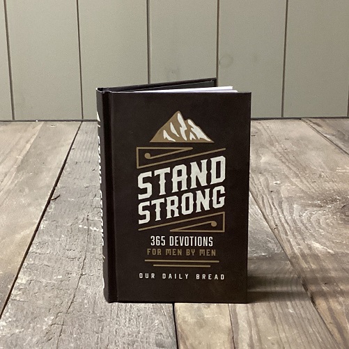 Stand Strong: 365 Devotions for Men By Men