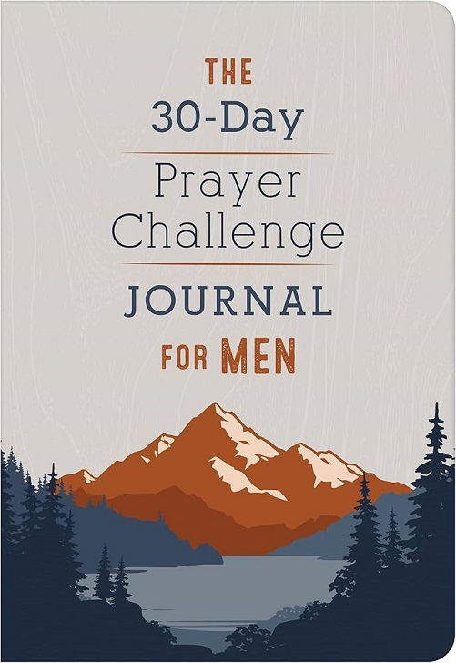 The 30-Day Prayer Challenge Journal for Men