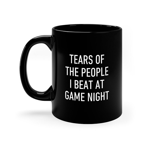 Tears of the People I Beat at Game Night Mug